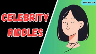 Celebrity Riddles