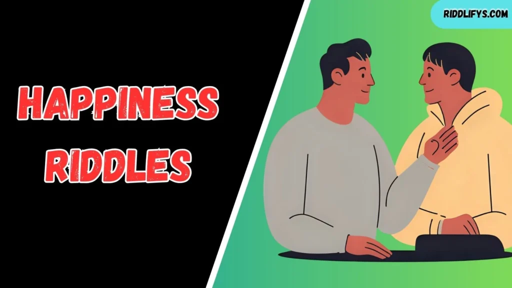 Happiness Riddles