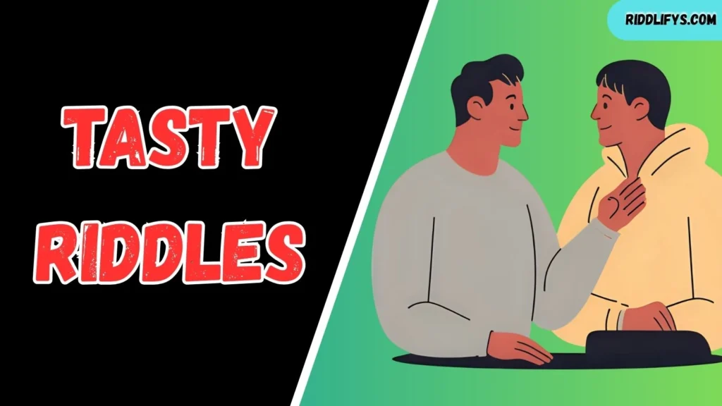 Tasty Riddles