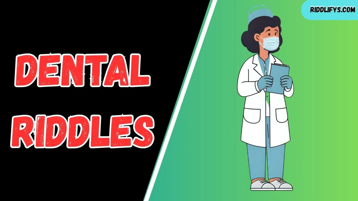 Dental Riddles