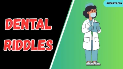 Dental Riddles