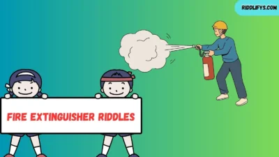Fire Extinguisher Riddles