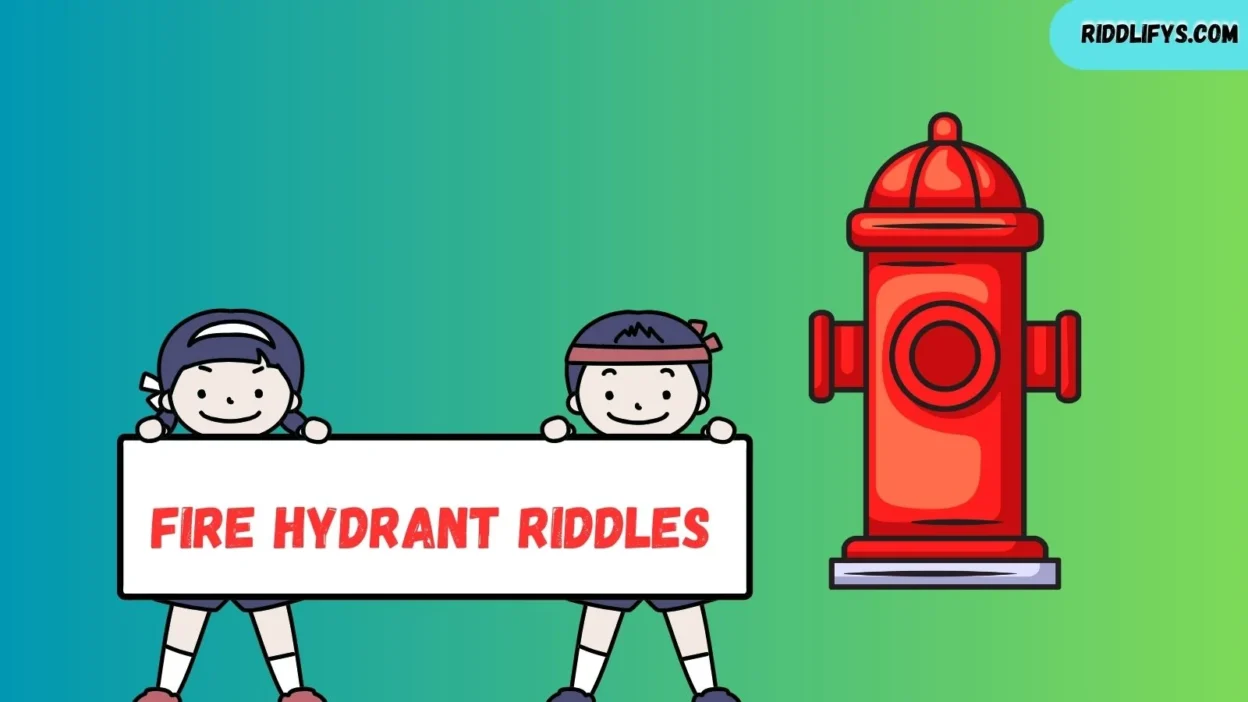 Fire Hydrant Riddles