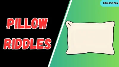 Pillow Riddles