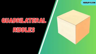Quadrilateral Riddles