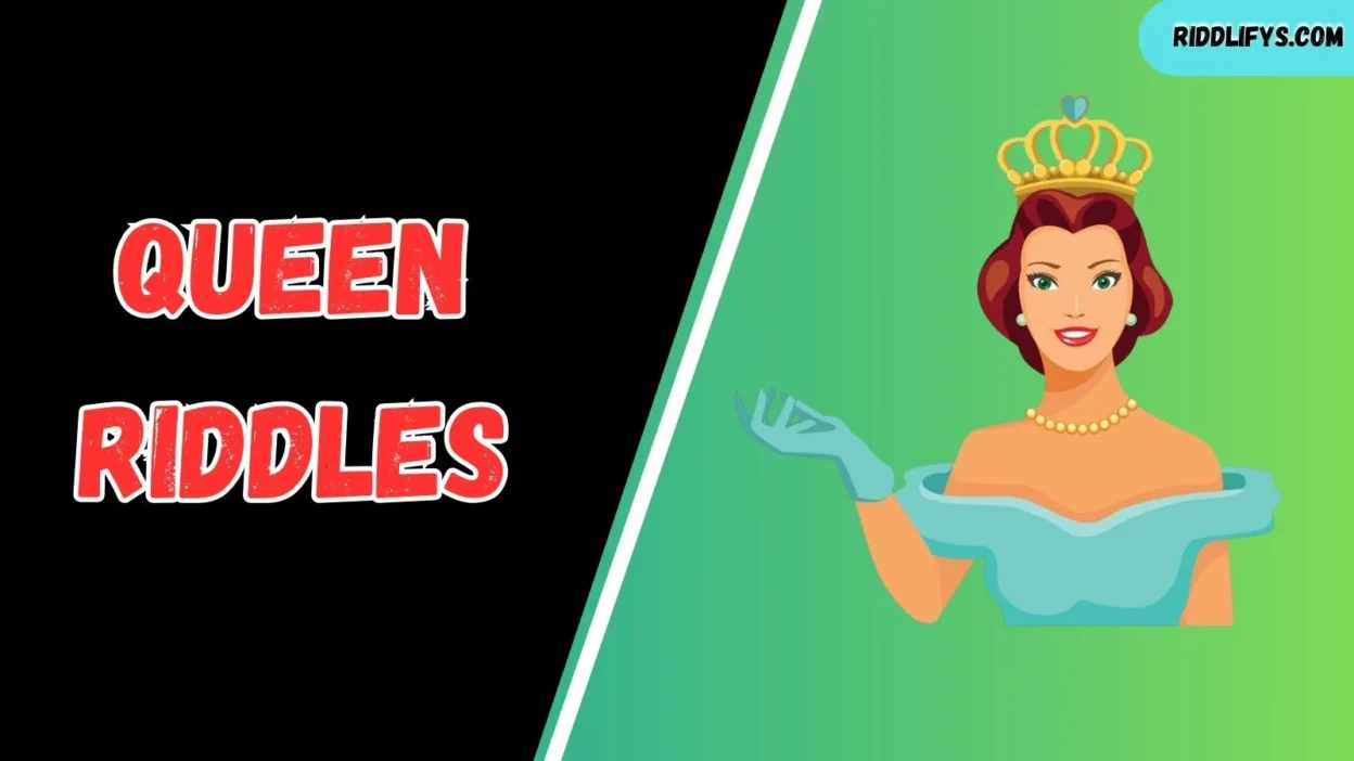 Queen Riddles