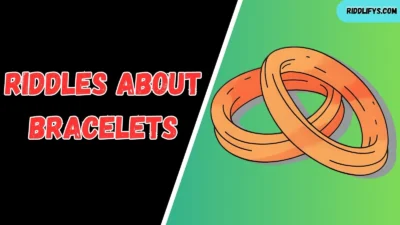 Riddles About Bracelets