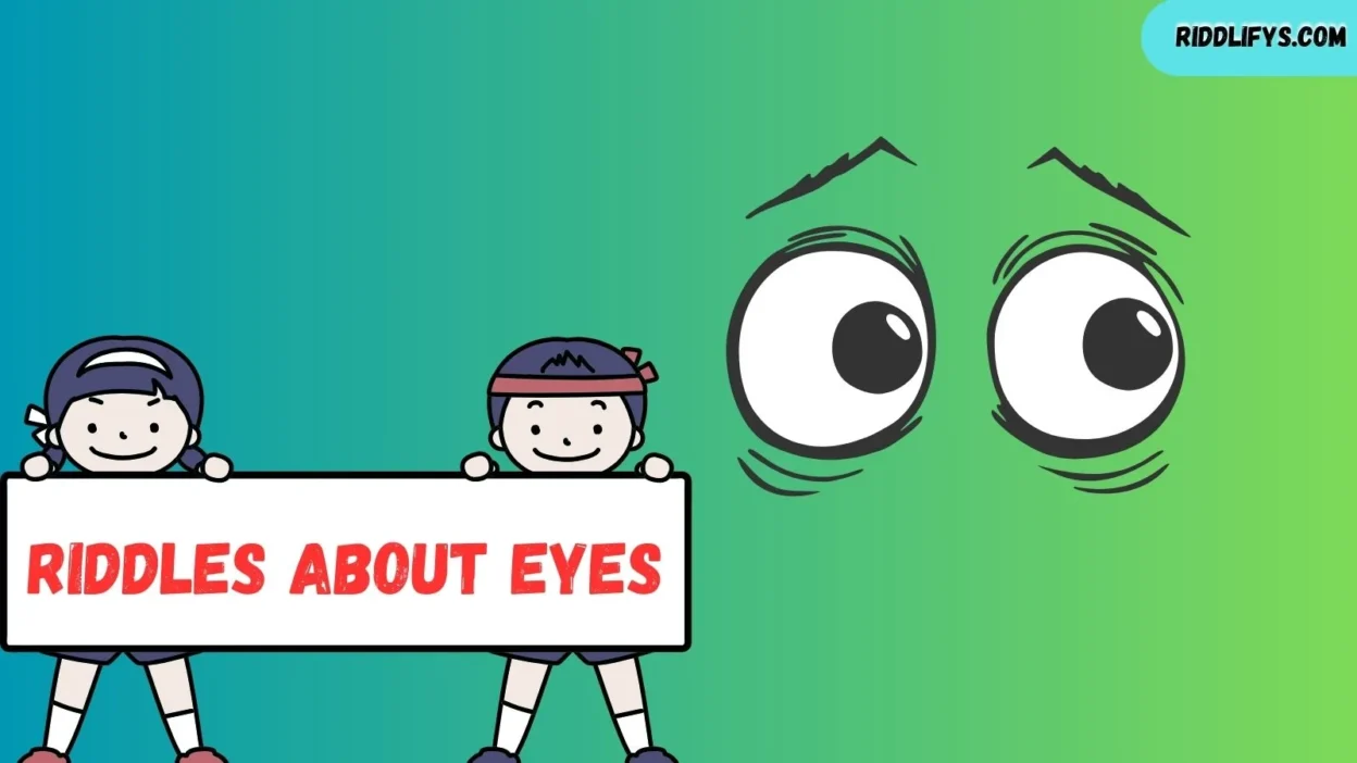Riddles About Eyes