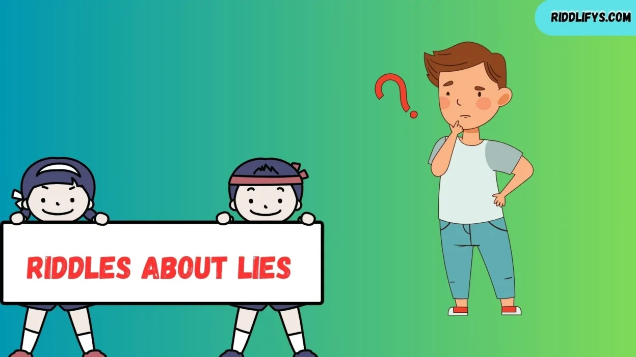 Riddles About Lies