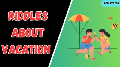 Riddles About Vacation