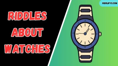 Riddles About Watches