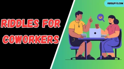 Riddles for Coworkers