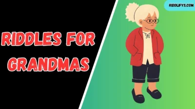 Riddles for Grandmas