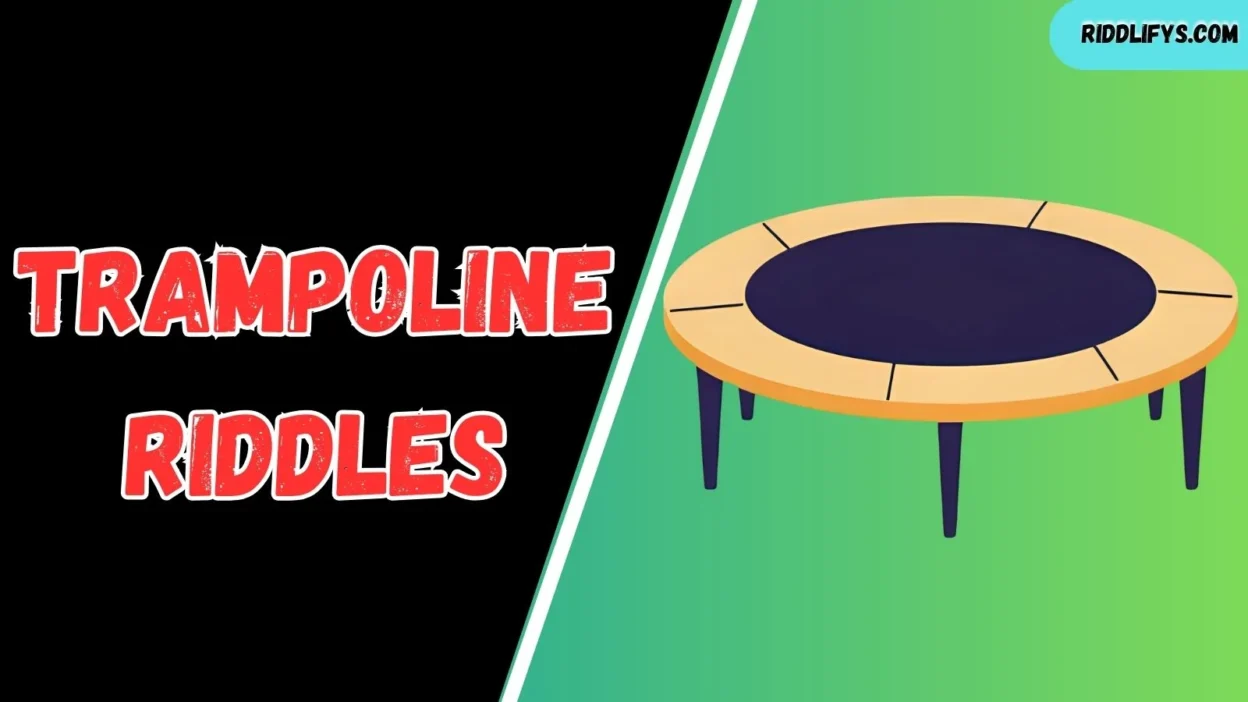Trampoline Riddles