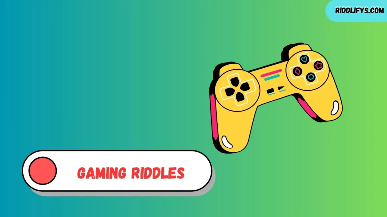 Gaming Riddles