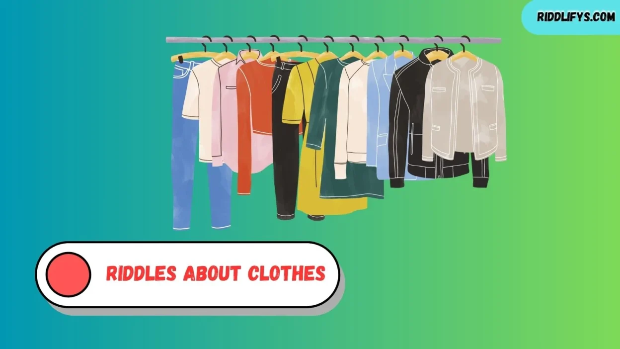 Riddles About Clothes