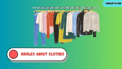 Riddles About Clothes