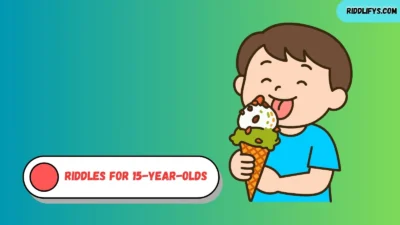Riddles for 15-Year-Olds