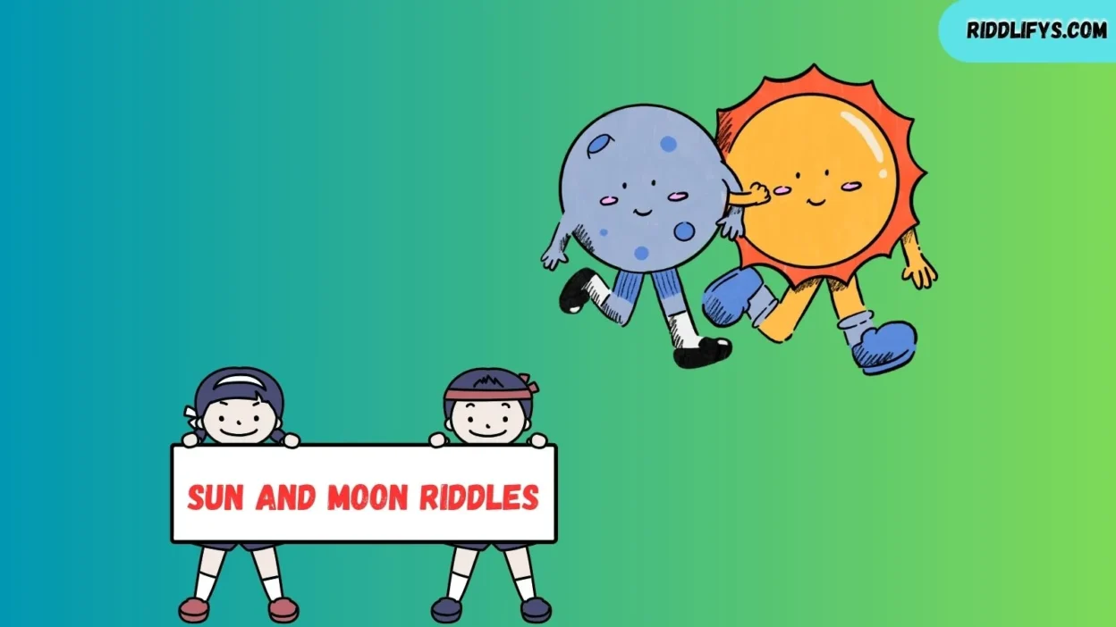 Sun and Moon Riddles