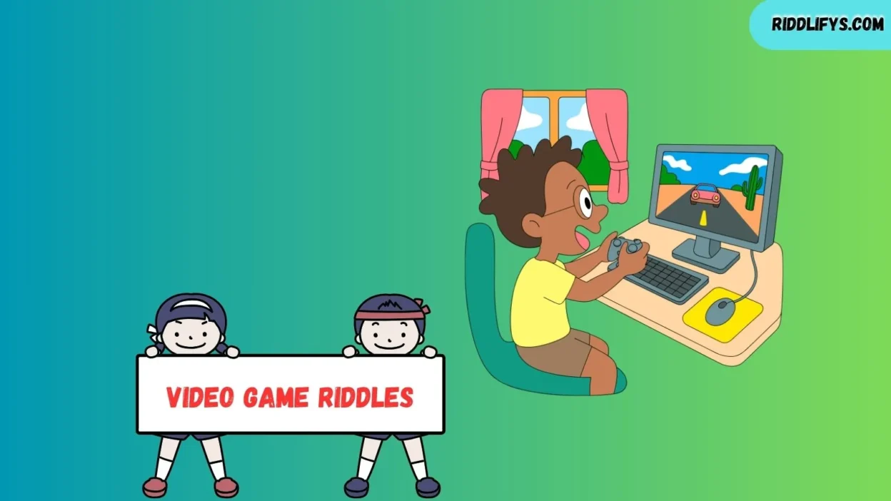 Video Game Riddles