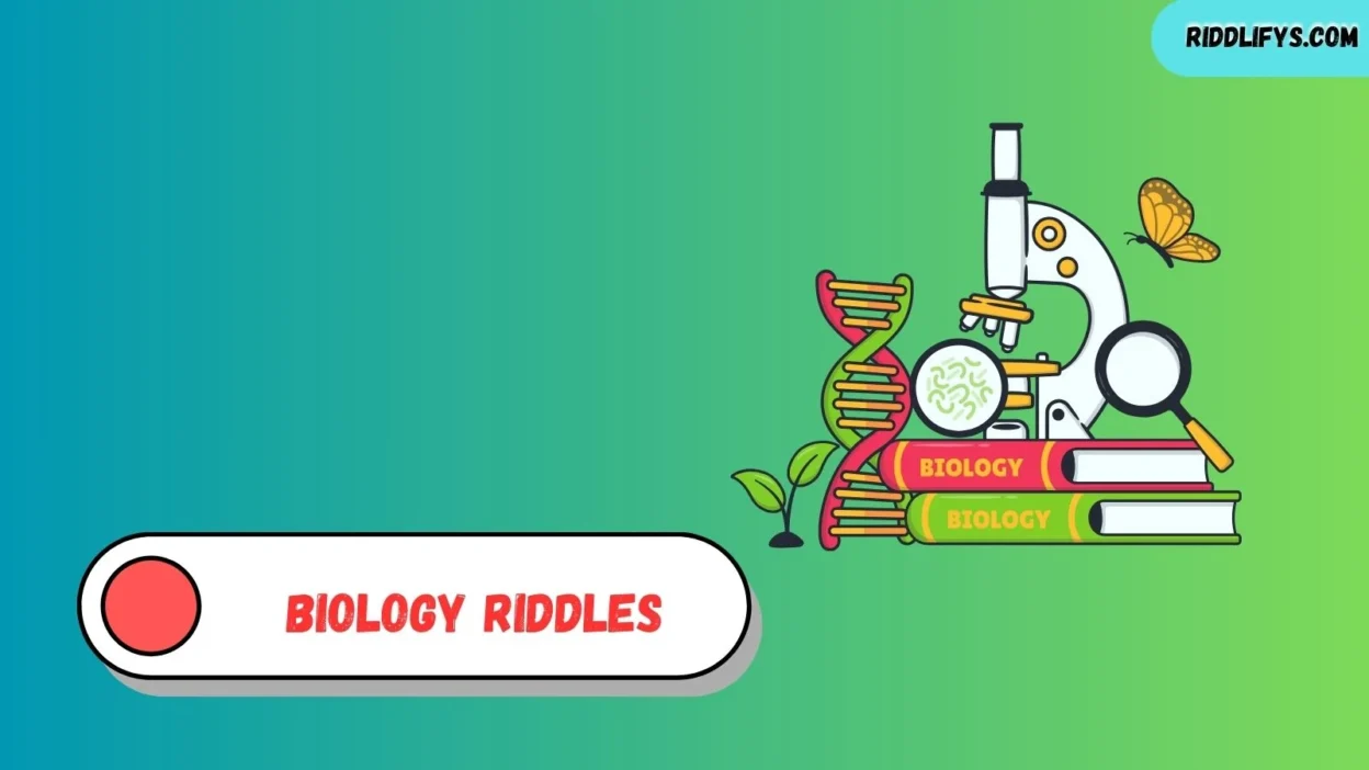 Biology Riddles