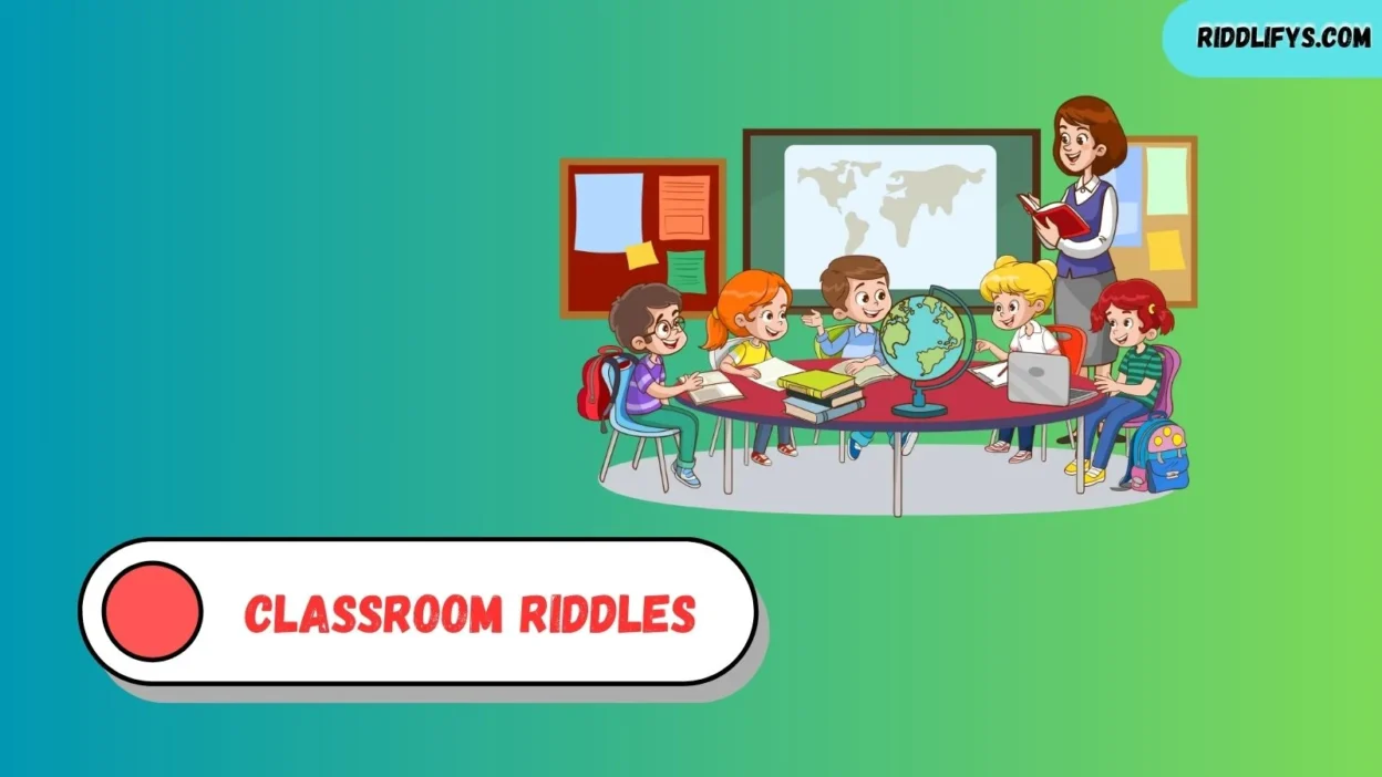 Classroom Riddles