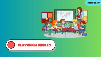 Classroom Riddles