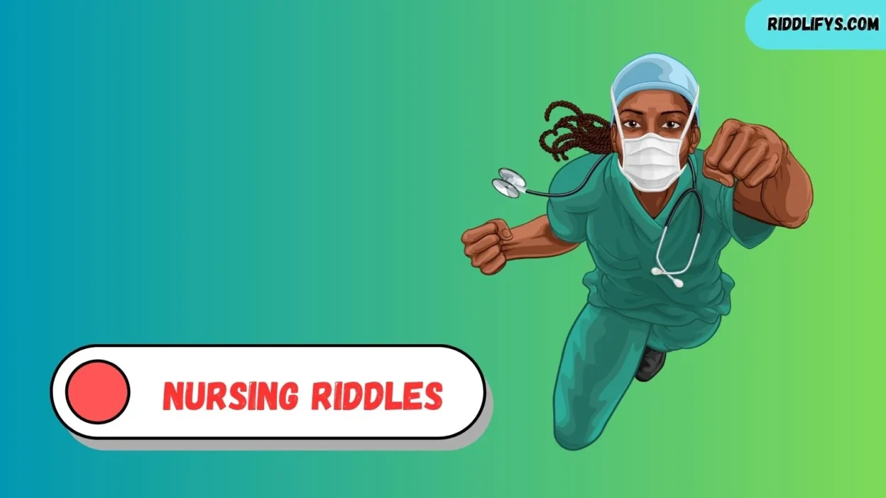 Nursing Riddles