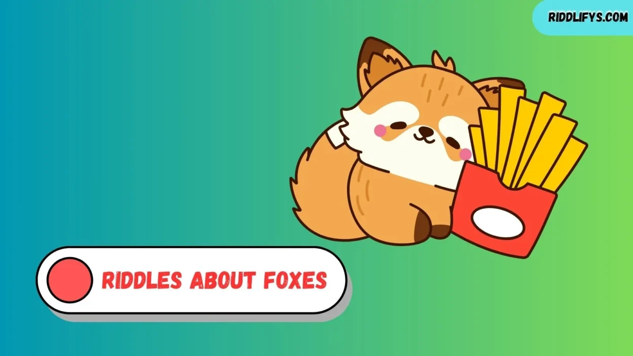 Riddles About Foxes