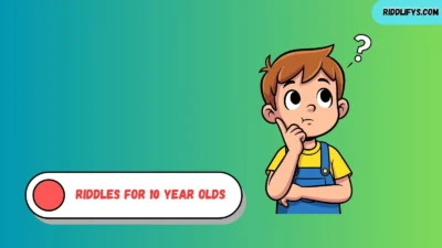 Riddles for 10 Year Olds