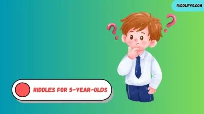 Riddles for 5-Year-Olds
