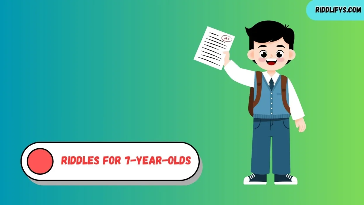 Riddles for 7-Year-Olds