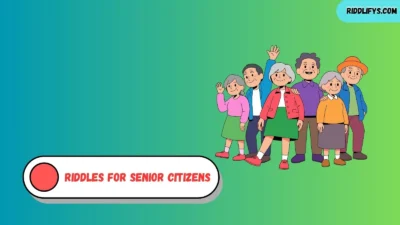 Riddles for Senior Citizens